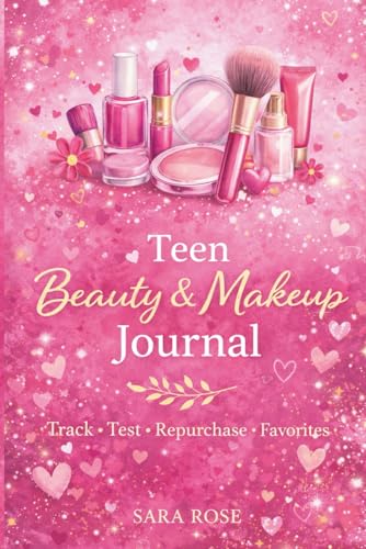 Teen Makeup Log Book: Beauty Tracker for Makeup Expiration, Cosmetic Inventory & Brush Cleaning: Cute Beauty Organizer Journal for Teens to Track Makeup, Remember Expiration Dates & Keep Brushes Clean